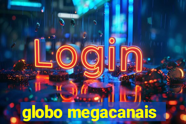 globo megacanais